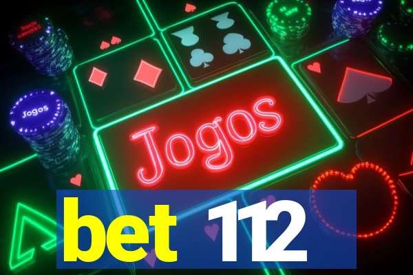 bet 112